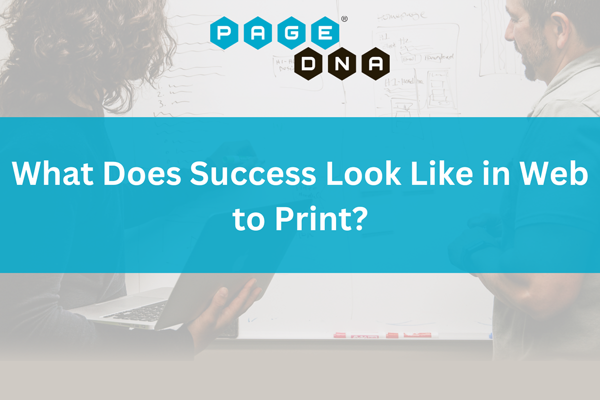 What Does Success Look Like in Web to Print?