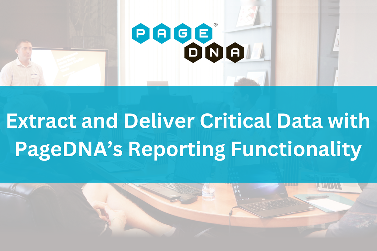 Extract and Deliver Critical Data with PageDNA’s Reporting Functionality
