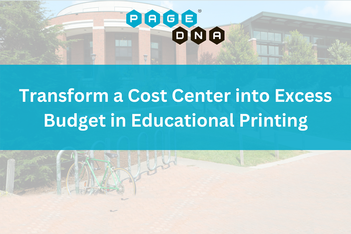 Transform a Cost Center into Excess Budget in Educational Printing
