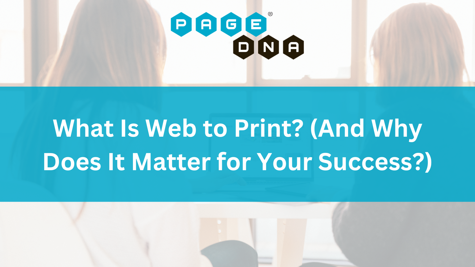What Is Web to Print? (And Why Does It Matter for Your Success?)