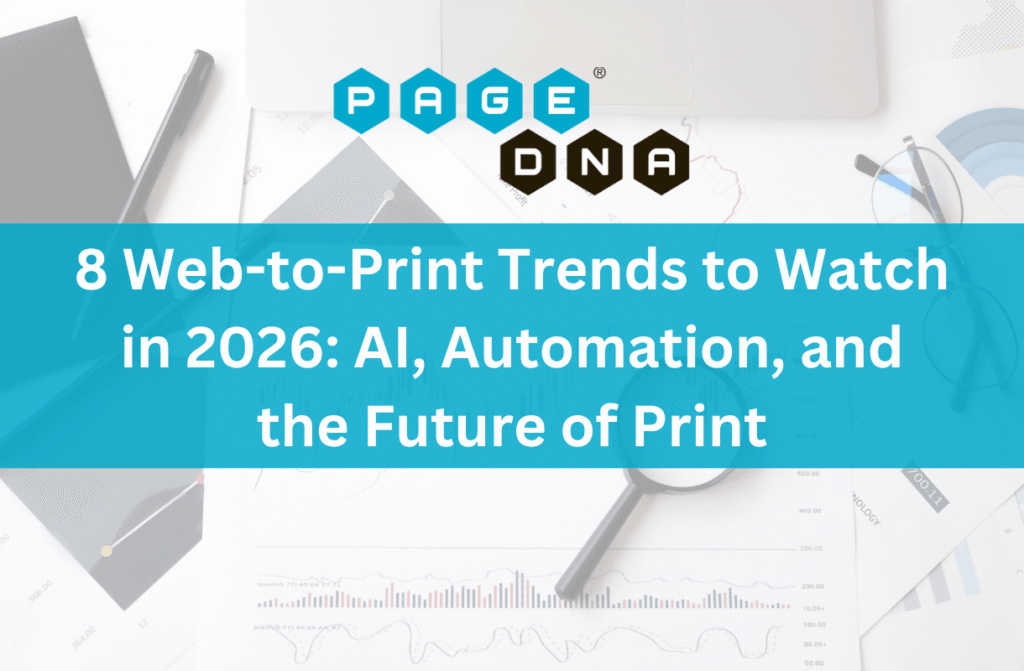 8 Web-to-Print Trends to Watch in 2026 AI, Automation, and the Future of Print