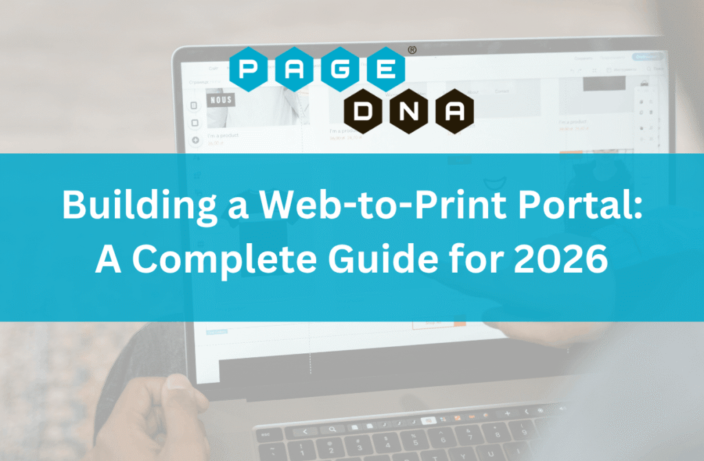 Building a Web-to-Print Portal A Complete Guide for 2026