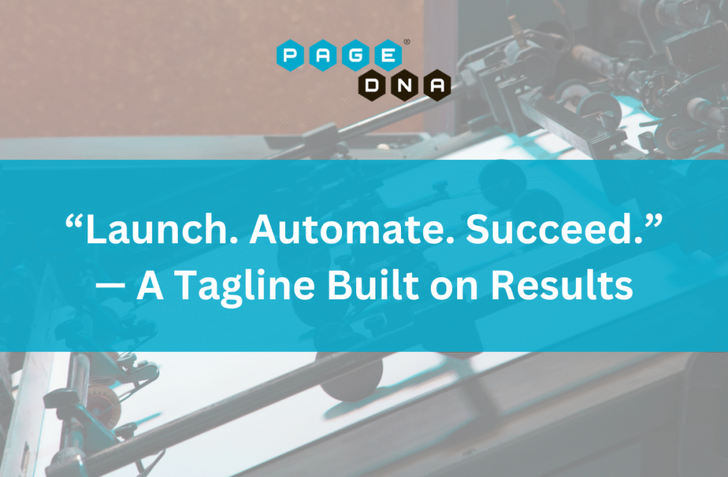 "Launch. Automate. Succeed" – A Tagline Built on Results