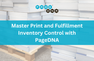 Master Print and Fulfillment Inventory Control with PageDNA