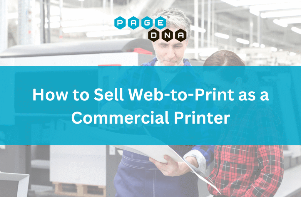 How to Sell Web-to-Print as a Commercial Printer