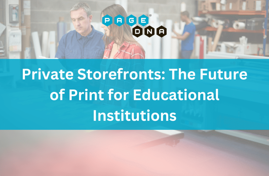 Private Storefronts The Future of Print for Educational Institutions