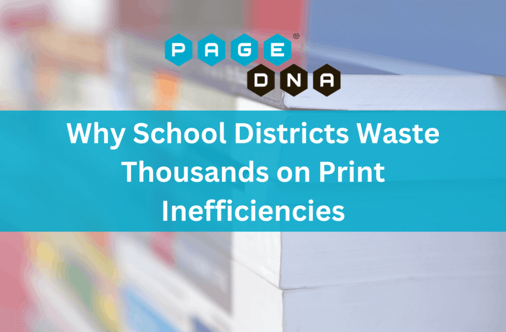 Why School Districts Waste Thousands on Print Inefficiencies